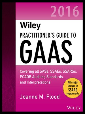 Wiley Practitioner S Guide To Gaas 2016 By Joanne M Flood